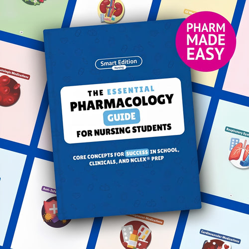 The Essential Pharmacology Guide for Nursing Students